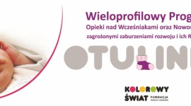 Ośrodek „OTULINKA” rusza z pomocą dla wcześniaków