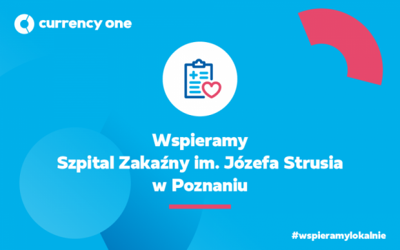 Currency One włącza się w walkę z koronawirusem Zdrowie, BIZNES - Poznańska Spółka Currency One SA operator serwisów Internetowykantor.pl i Walutomat przekazuje 100 000 zł na Szpital Zakaźny im. J. Strusia w Poznaniu.
